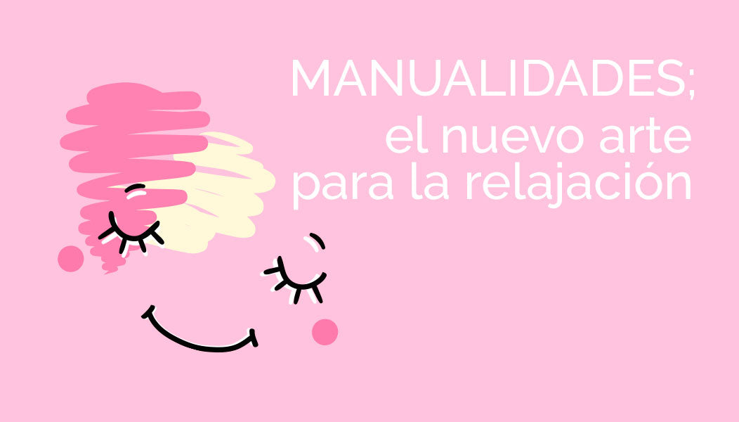 Las manualidades son el nuevo arte para la relajación